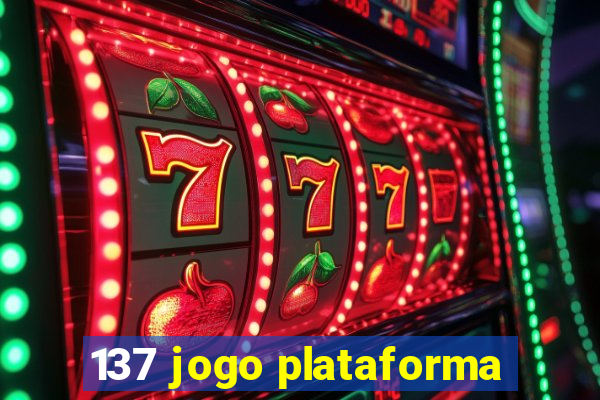 137 jogo plataforma